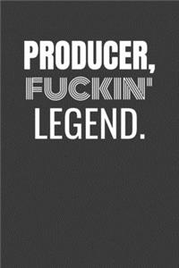 Producer Fuckin Legend