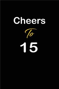 Cheers To 15