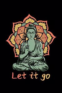 Let It Go: Dot Grid Notebook, Dotted Journal Pages For Notes, Bullet Planner Or Organizer For Retro Buddha Fans, Spiritual Meditation Enthusiasts And Yoga Love