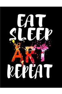 Eat Sleep Art Repeat