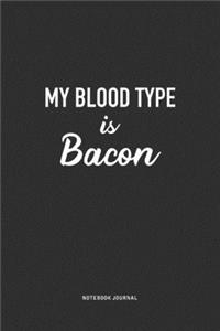 My Blood Type Is Bacon