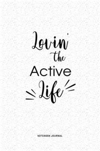 Lovin The Active Life