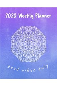 2020 Weekly Planner Good Vibes Only