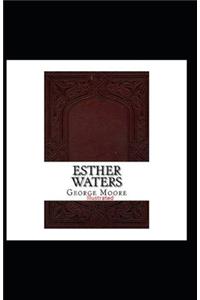 Esther Waters Illustrated