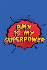Bmx Is My Superpower