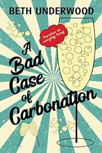 Bad Case of Carbonation