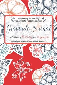 Gratitude Journal for Cultivating Positivity and Happiness Filled with Inspiring Motivational Quotes