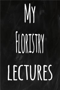 My Floristry Lectures