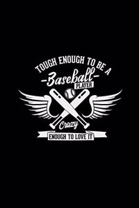 Tough enough to be a baseball player