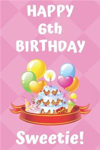 HAPPY 6th BIRTHDAY Sweetie!