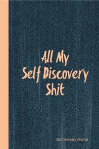 All My Self Discovery Shit Journal