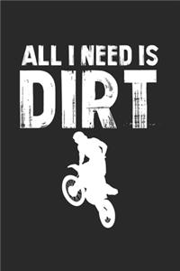 All I Need is Dirt