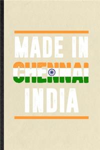 Made in Chennai India