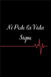 Ni Pedo la Vida Sigue