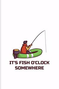 It's Fish O'Clock Somewhere