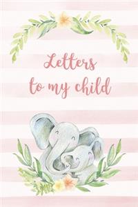 Letters to my child