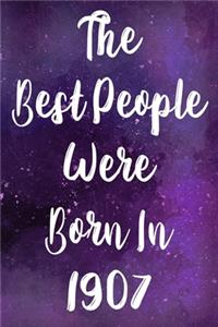 The Best People Were Born In 1907