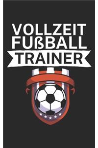 Vollzeit Fußball Trainer
