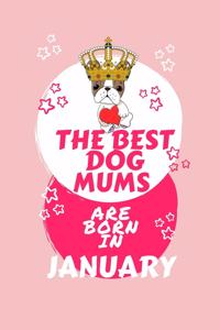 The Best Dog Mums Are Born In January