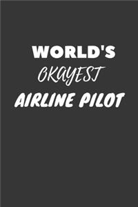 World's Okayest Airline Pilot Notebook