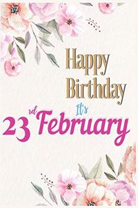 Happy Birthday 23rd February Notebook Journal