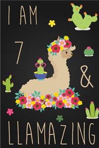 I Am 7 and Llamazing: Cute Llama Journal Lined Blank Notebook and Happy Birthday Notebook for 7 Year Old Girls, Cute Llama Birthday Journal Birthday Gift for 7th Birthday