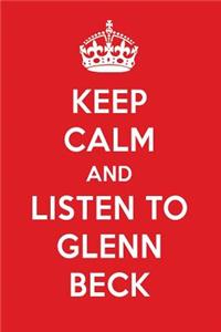 Keep Calm and Listen to Glenn Beck: Glenn Beck Designer Notebook