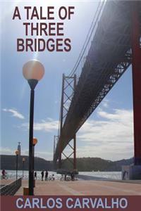 A Tale of Three Bridges