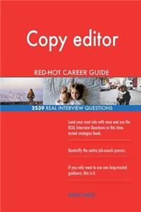 Copy editor RED-HOT Career Guide; 2539 REAL Interview Questions