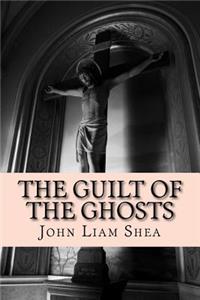 Guilt of the Ghosts