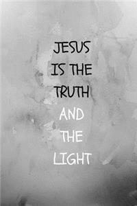 JESUS IS THE TRUTH AND THE LIGHT Journal