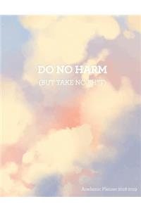 Do No Harm (and Take No Sh*t) Academic Planner 2018-2019