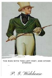 The Man with Two Left Feet, and Other Stories