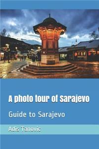 A Photo Tour of Sarajevo