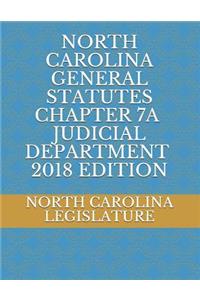 North Carolina General Statutes Chapter 7a Judicial Department 2018 Edition