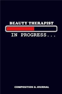 Beauty Therapist in Progress
