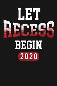 Let Recess Begin 2020