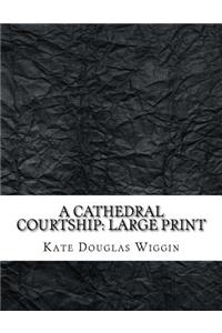 A Cathedral Courtship