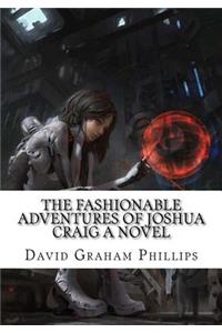 The Fashionable Adventures of Joshua Craig A Novel