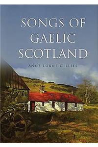 Songs of Gaelic Scotland