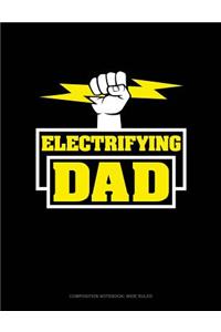 Electrifying Dad