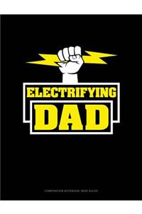 Electrifying Dad