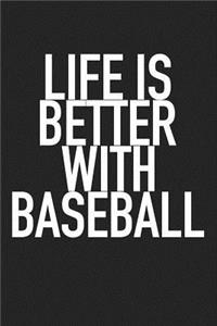 Life Is Better with Baseball