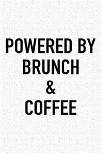 Powered by Brunch and Coffee
