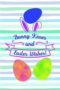 Bunny Kisses and Easter Wishes!
