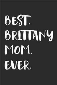 Best Brittany Mom Ever