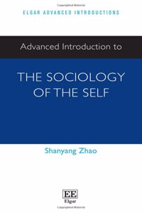 Advanced Introduction to the Sociology of the Self