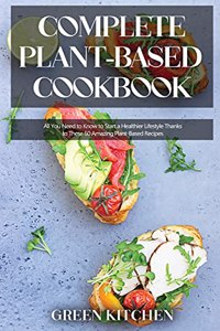 Complete Plant-Based Cookbook