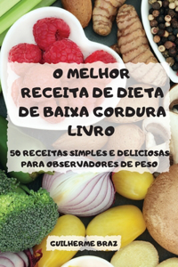 O Melhor Receita de Dieta de Baixa Gordura Livro