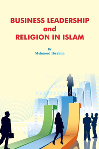 Business Leadership and Religion in Islam